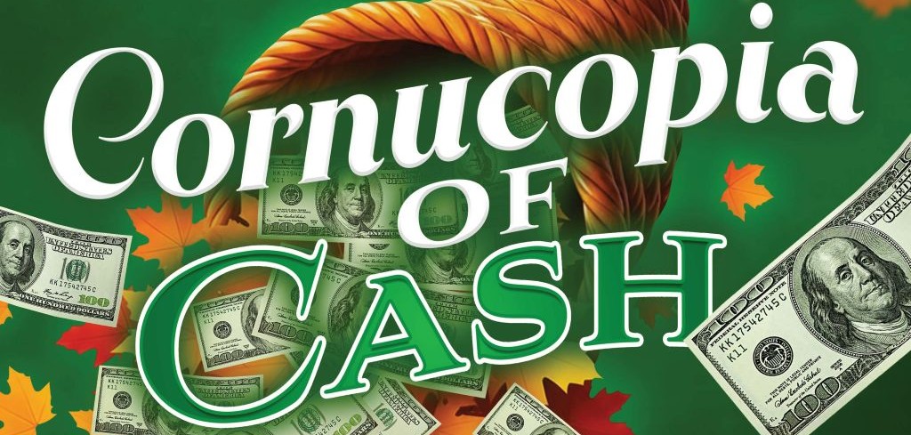 GP Nov25 - Cornucopia of Cash 22x28 - cropped